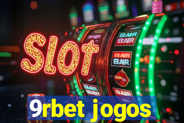 9rbet jogos